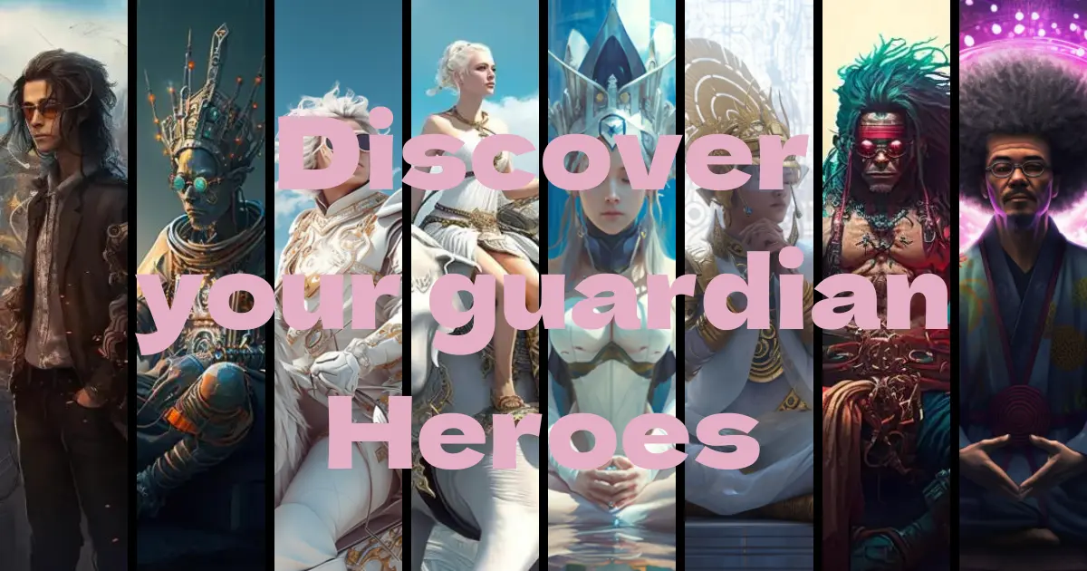 Discover your guardian Heroes